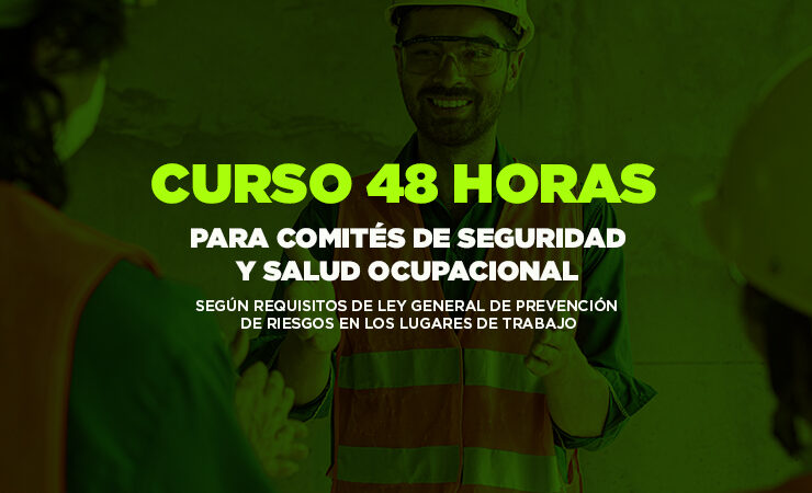 Curso de 48 Hrs para comités de seguridad y salud ocupaciona